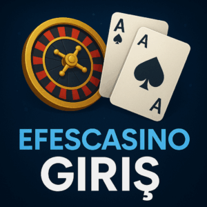 Efescasino giriş adresleri